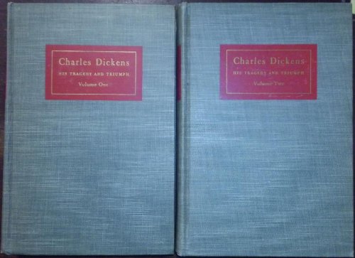 Charles Dickens: His Tragedy and Triumph (2 Volume Set)