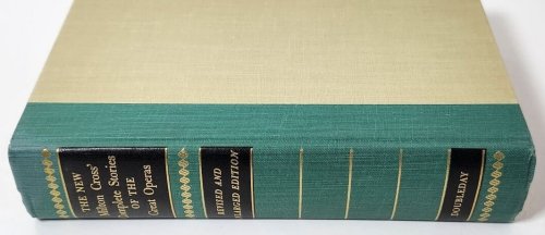 The New Milton Cross' Complete Stories of the Great Operas