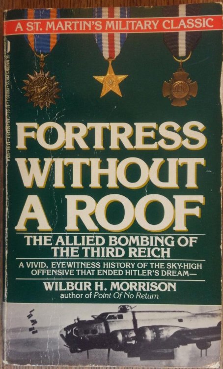 Fortress Without a Roof: The Allied Bombing of the Third Reich (St. Martin's Military Classics)