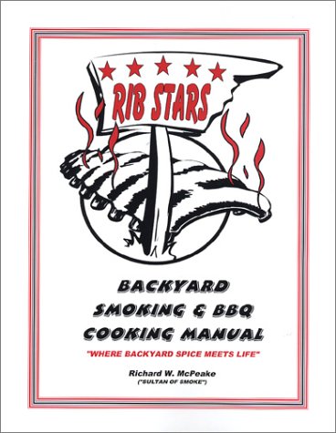 Ribstars Backyard Smoking & BBQ Cookbook