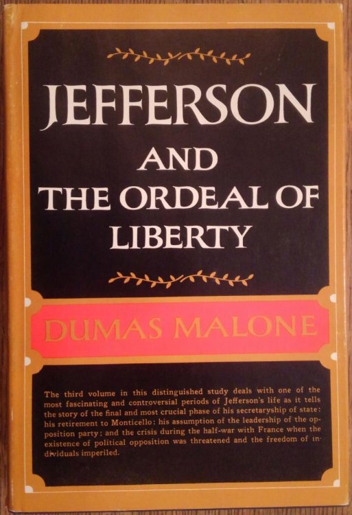 Jefferson and the Ordeal of Liberty (Jefferson and His Time, Vol. 3)