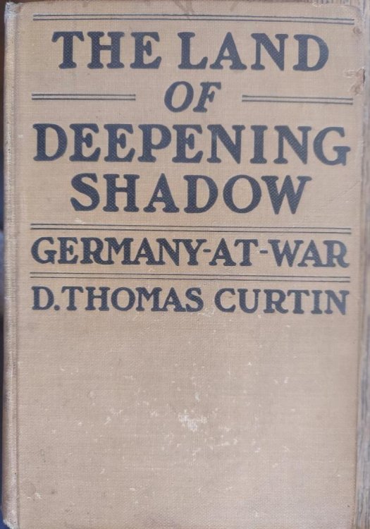 The Land of Deepening Shadow : Germany at War