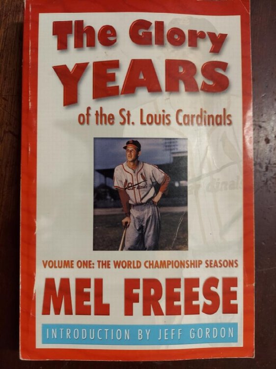 The Glory Years of the St. Louis Cardinals: The World Championship Seasons