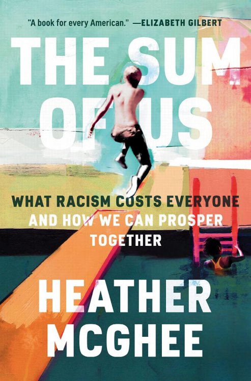 Image for The Sum of Us: What Racism Costs Everyone and How We Can Prosper Together The Sum of Us: What Racism Costs Everyone and How We Can Prosper Together