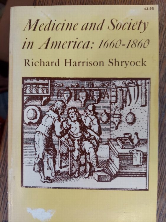 Medicine and Society in America: 1660-1860