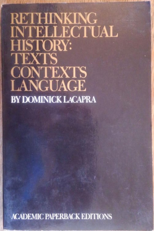 Rethinking Intellectual History: Texts, Contexts, Language (Academic Paperback Editions)