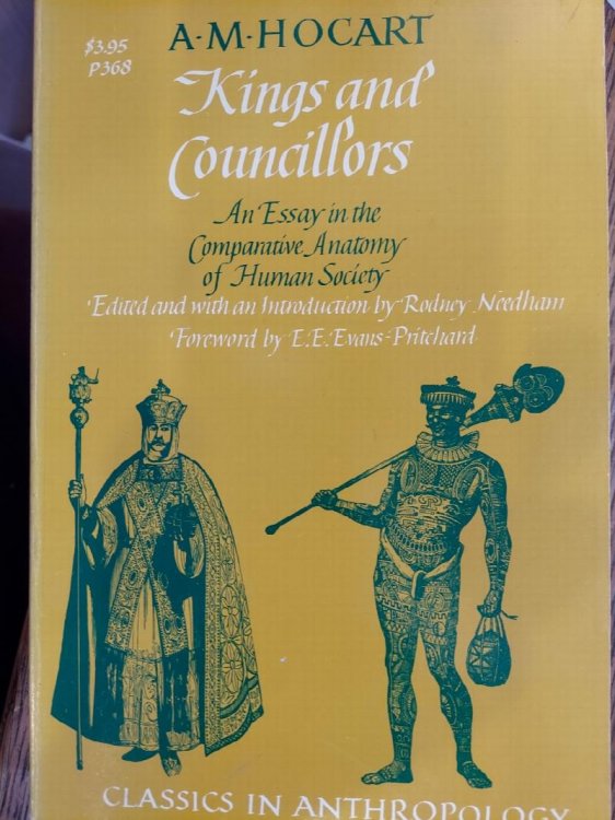 Kings and Councillors: An Essay in the Comparative Anatomy of Human Society (Classics in Anthropology)