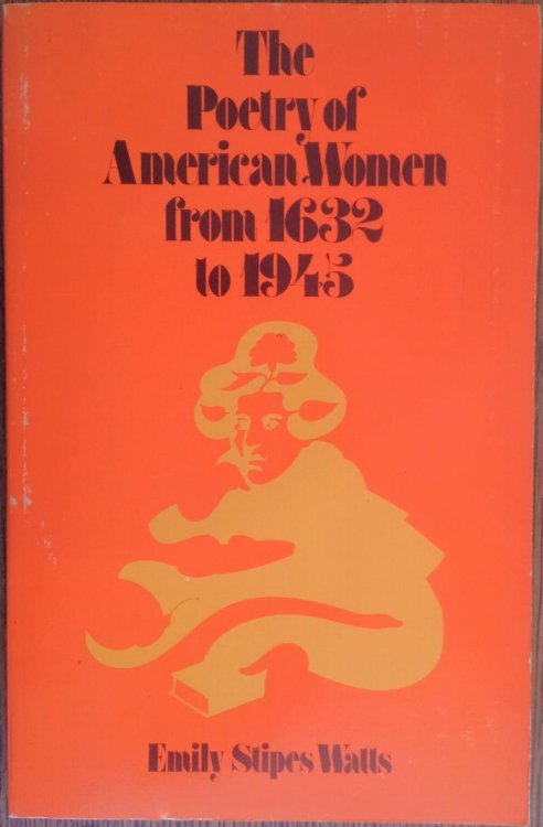 The Poetry of American Women from 1632 to 1945 (Dan Danciger Publication Series)