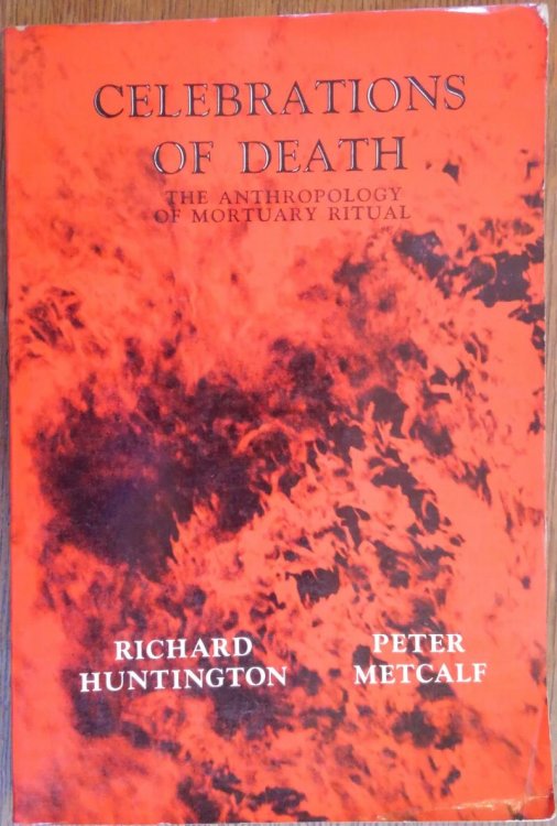 Celebrations of Death: The Anthropology of Mortuary Ritual
