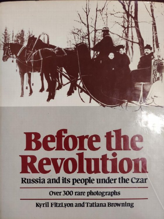 Image for Before the Revolution: Russia and Its People Under the Czar Before the Revolution: Russia and Its People Under the Czar