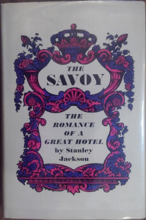 The Savoy: The Romance of a Great Hotel