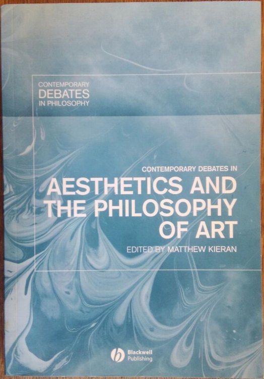 Contemporary Debates in Aesthetics and the Philosophy of Art (Contemporary Debates in Philosophy)