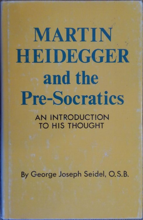 Martin Heidegger and the Pre-Socratics: An Introduction to His Thought
