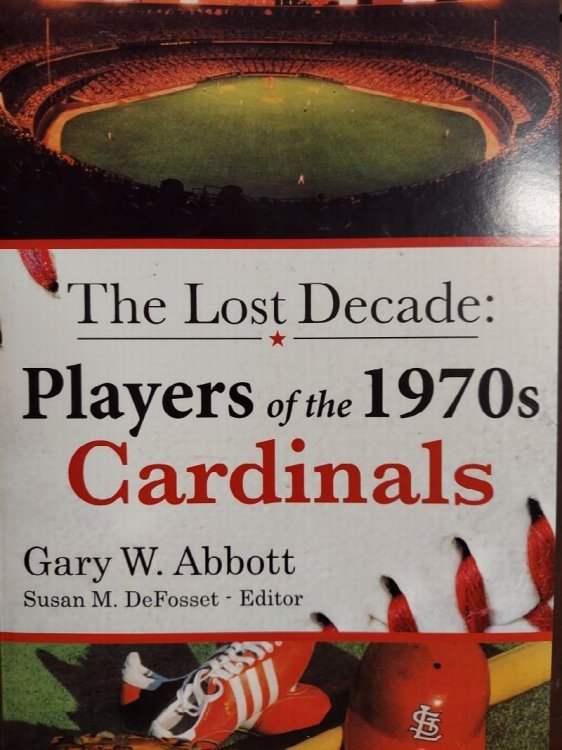 Image for The Lost Decade: Players of the 1970s Cardinals The Lost Decade: Players of the 1970s Cardinals