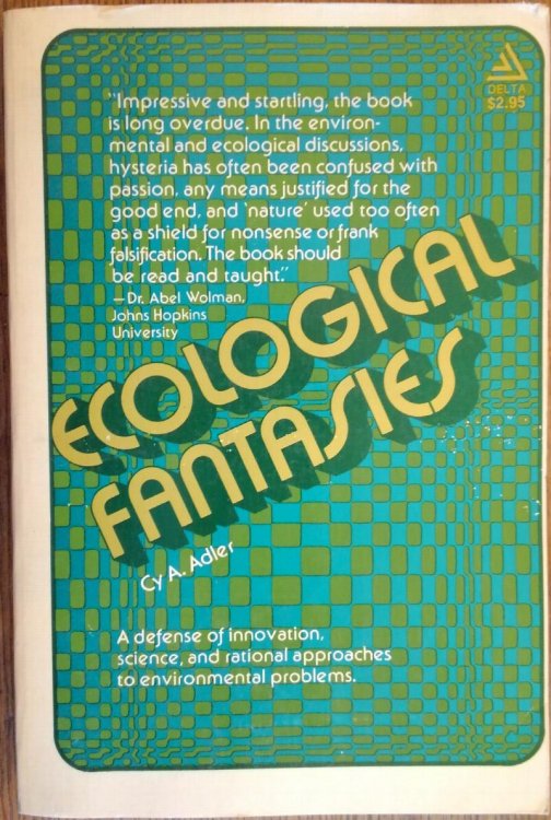Ecological Fantasies: Death From Falling Watermelons: A Defense of Innovation, Science, and Rational Approaches to Environmental Problems