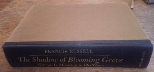 The Shadow of Blooming Grove: Warren G. Harding in His Times
