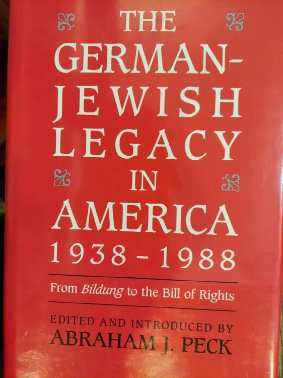 The German-Jewish Legacy in America, 1938-1988: From Bildung to the Bill of Rights