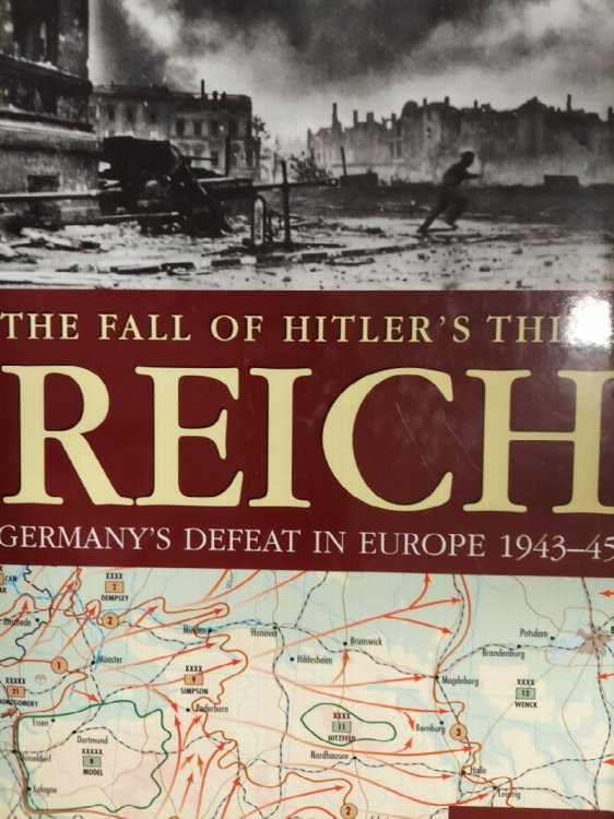 The Fall of Hitler's Third Reich: Germany's Defeat in Europe, 1943-45