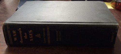 War Through the Ages - Revised and Enlarged Edition