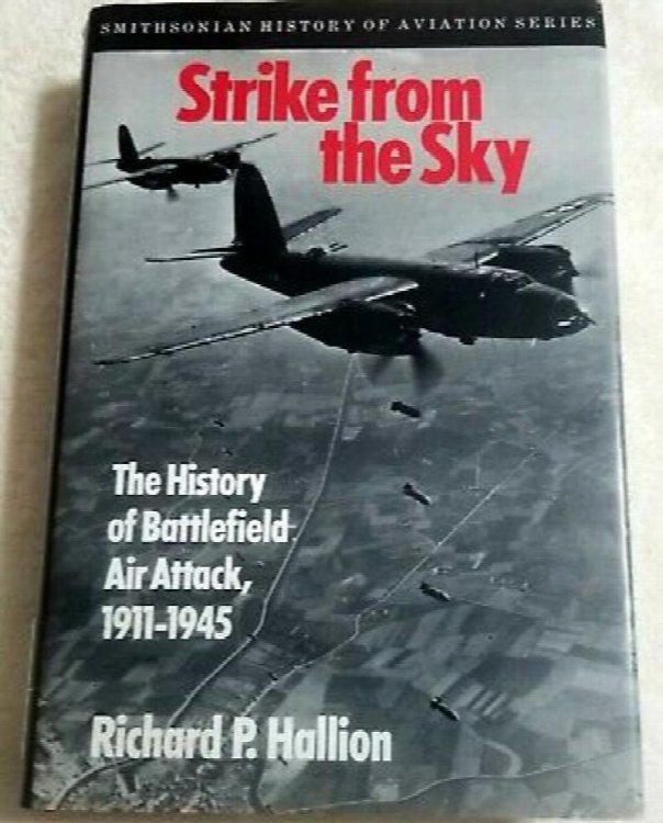 Strike from the Sky: The History of Battlefield Air Attack, 1911-1945