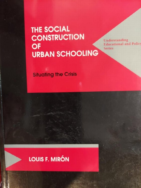 The Social Construction of Urban Schooling