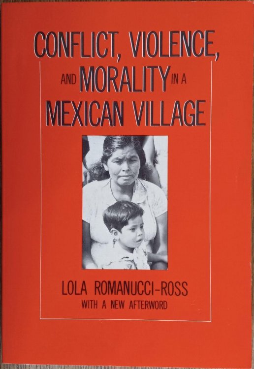 Image for Conflict, Violence, and Morality in a Mexican Village Conflict, Violence, and Morality in a Mexican Village