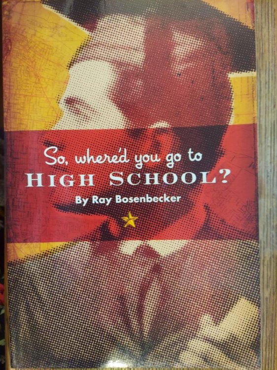 So, Where'd You Go to High School Vol. 1: Affton to Yeshiva: 200 years of St. Louis Area High Schools