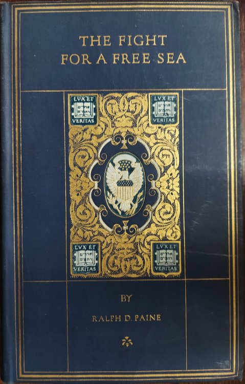 Image for The Fight for a Free Sea - A Chronicle of the War of 1812 (The Chronicles of America Volume 17) The Fight for a Free Sea - A Chronicle of the War of 1812 (The Chronicles of America Volume 17)
