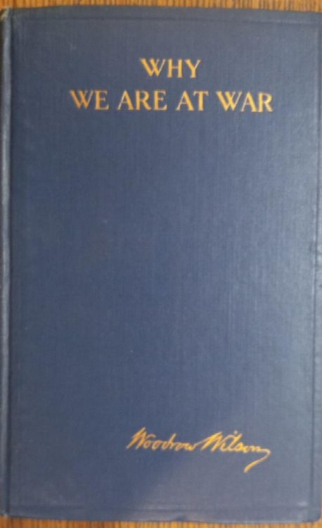 Why We Are At War : Messages to the Congress January to April 1917