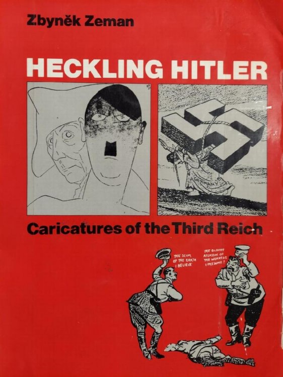 Heckling Hitler: Caricatures of the Third Reich