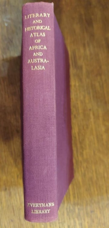 A Literary and Historical Atlas of Africa and Australasia (Everyman's Library edition)