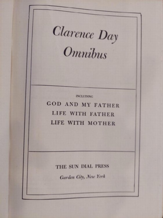 The Clarence Day Omnibus (God and My Father, Life with Father, Life with Mother)