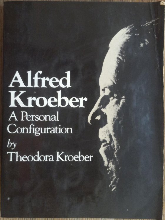 Alfred Kroeber: A Personal Configuration