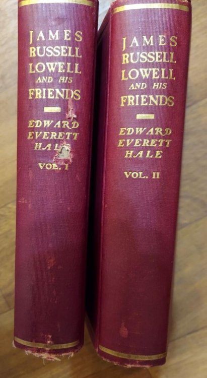 James Russell Lowell : A Biography (James Russell Lowell and His Friends) Two Volume Set