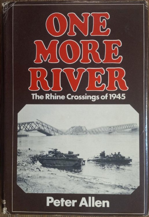 One More River: The Rhine Crossings of 1945