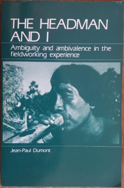 The Headman and I: Ambiguity and Ambivalence in the Fieldworking Experience