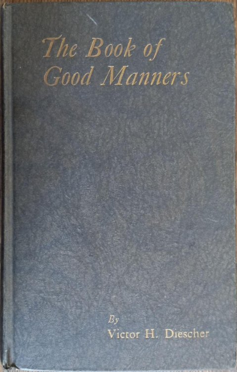 The Book of Good Manners: A Guide to Polite Usage for All Social Functions