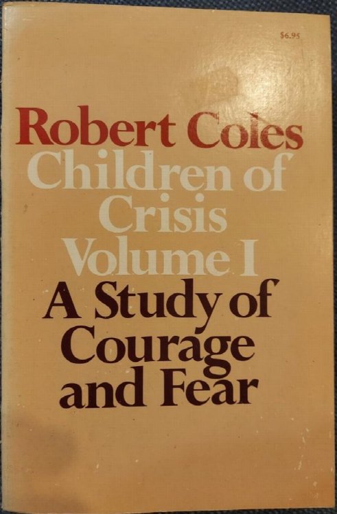 Children of Crisis: A Study of Courage and Fear