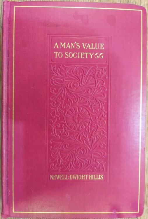 Image for A Man's Value to Society : Studies in Self-Culture and Character A Man's Value to Society : Studies in Self-Culture and Character