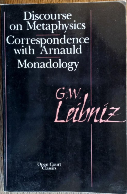 Discourse on Metaphysics, Correspondence with Arnauld, Monadology (Open Court Classics)