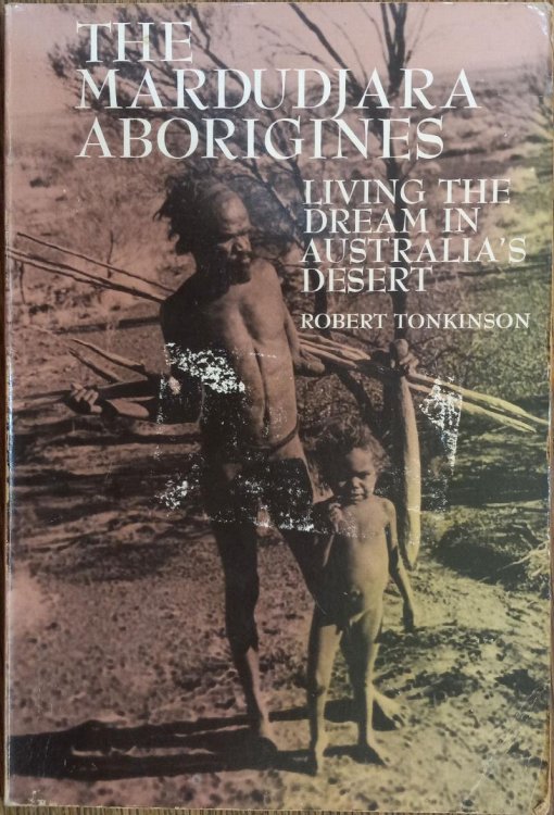The Mardudjara Aborigines: Living the Dream in Australia's Desert (Case Studies in Cultural Anthropology)