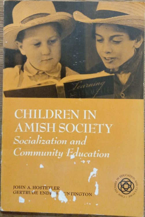 Children in Amish Society: Socialization and Community Education (Case Studies in Education and Culture)