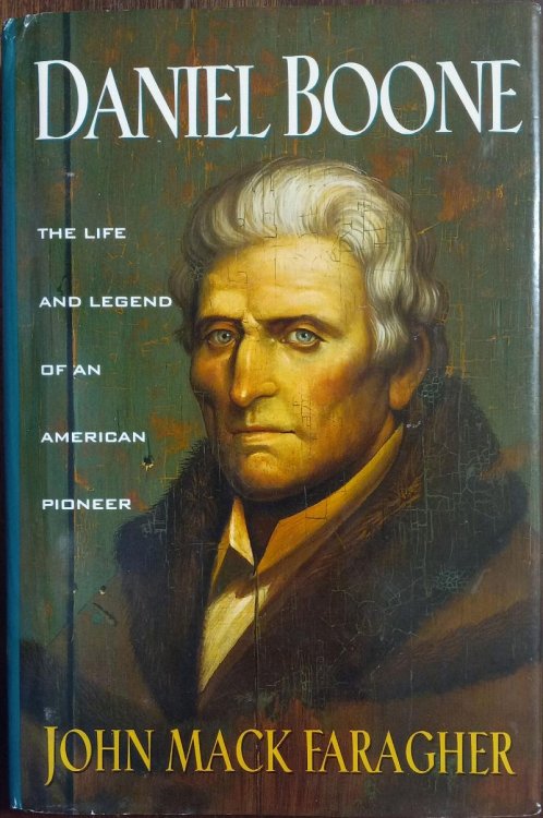 Image for Daniel Boone: The Life and Legend of an American Pioneer Daniel Boone: The Life and Legend of an American Pioneer