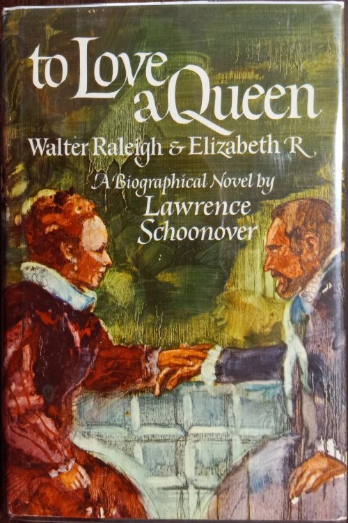 To Love a Queen: Walter Raleigh & Elizabeth R