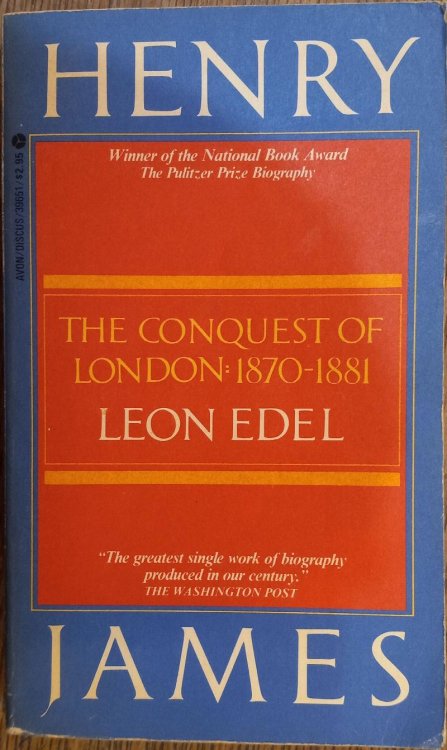 Henry James: The Conquest of London: 1870-1887