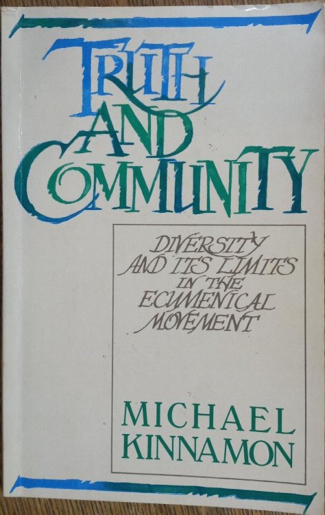 Truth and Community: Diversity and Its Limits in the Ecumenical Movement