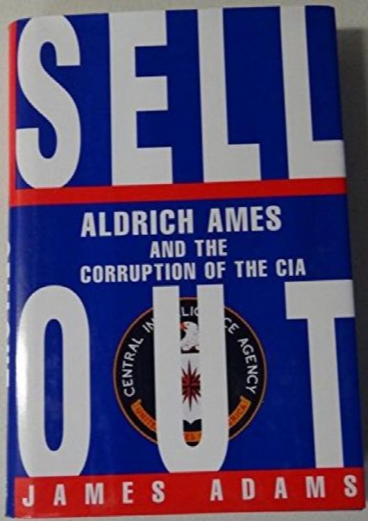 Image for Sellout: Aldrich Ames and the Corruption of the CIA Sellout: Aldrich Ames and the Corruption of the CIA