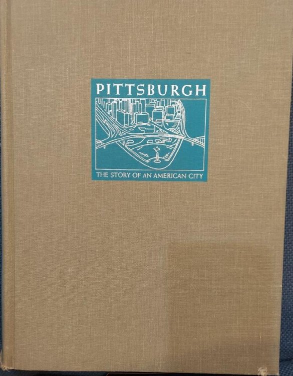 Pittsburgh: The Story of an American City
