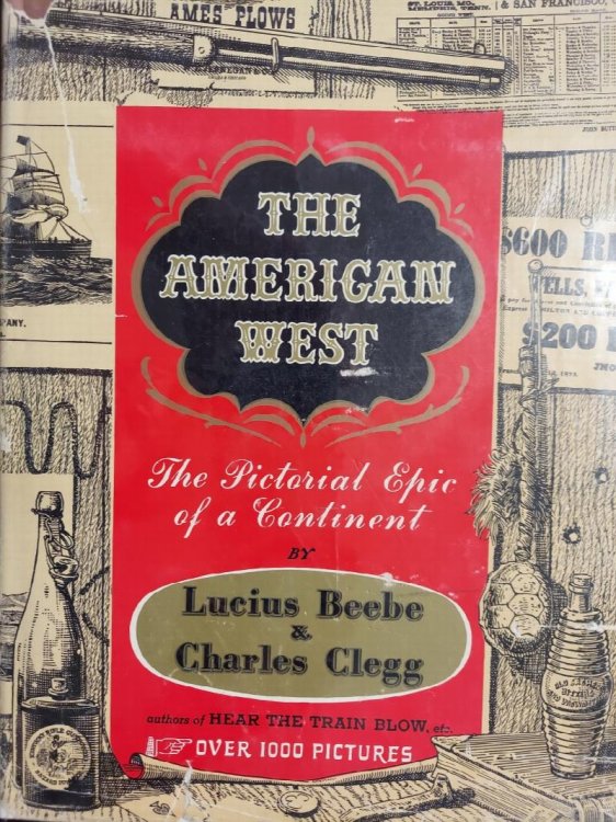 The American West: The Pictorial Epic of a Continent