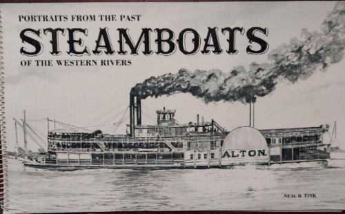 Portraits from the Past : Steamboats of the Western Rivers